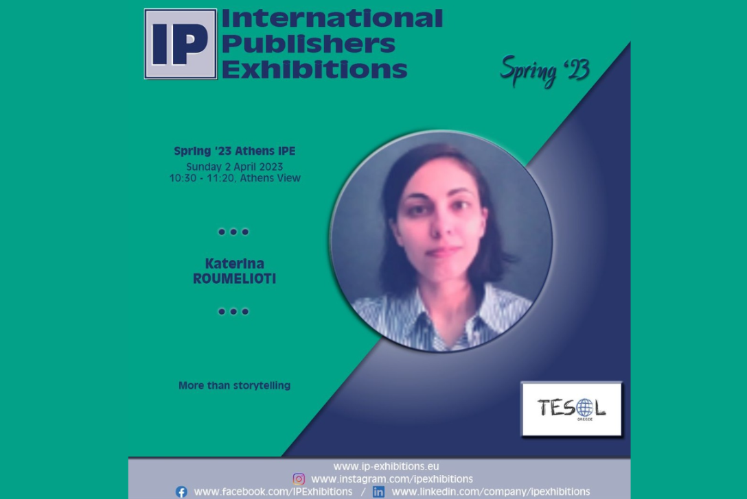 Read more about the article “More than Storytelling” TESOL Greece & Katerina Roumelioti at the Spring ’23 Athens IP Exhibition